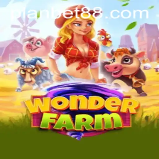 Exploring the Enchanting World of WonderFarm: Plan Bet